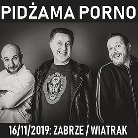 Pop / Rock: Pidżama Porno - Zabrze