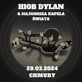 Hiob Dylan & Najgorszy Zespół Świata | Warszawa