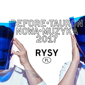 Imprezy: RYSY - Before Festiwal Tauron Nowa Muzyka 2017