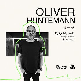 Oliver Huntemann x Rysy (dj set) | Kraków | Hype Park