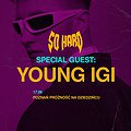 Hip Hop / Rap: SO HARD feat. YOUNG IGI | Poznań 17.06, Poznań