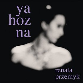 Koncerty: RENATA PRZEMYK z Zespołem gra Ya Hoznę