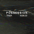Muzyka klubowa: POSSESSION x TAMA #4: Dax J | SPFDJ | Dina, Poznań