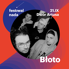 Festiwal NADA 2023 : Koncert BŁOTO