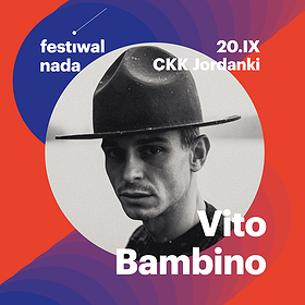 Festiwal NADA 2023 : Koncert VITO BAMBINO