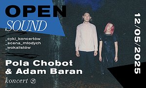 OPEN SOUND Pola Chobot & Adam Baran
