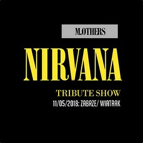 Koncerty: Nirvana Tribute Show by M.OTHERS