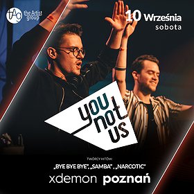 Clubbing: You not Us "Bye Bye Bye", "Samba", "Narcotic" | X-Demon Poznań