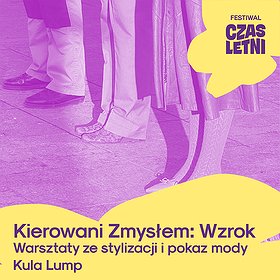 Kierowani Zmysłem: Wzrok Warsztaty ze stylizacji ubrań z drugiej ręki