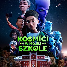 KOSMICI W MOJEJ SZKOLE | KINO ZACHÓD