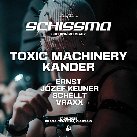 3 YEARS OF SCHISSMA: TOXIC MACHINERY & KANDER