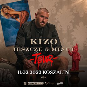 Hip Hop / Reggae : KIZO “JESZCZE 5 MINUT TOUR” | KOSZALIN